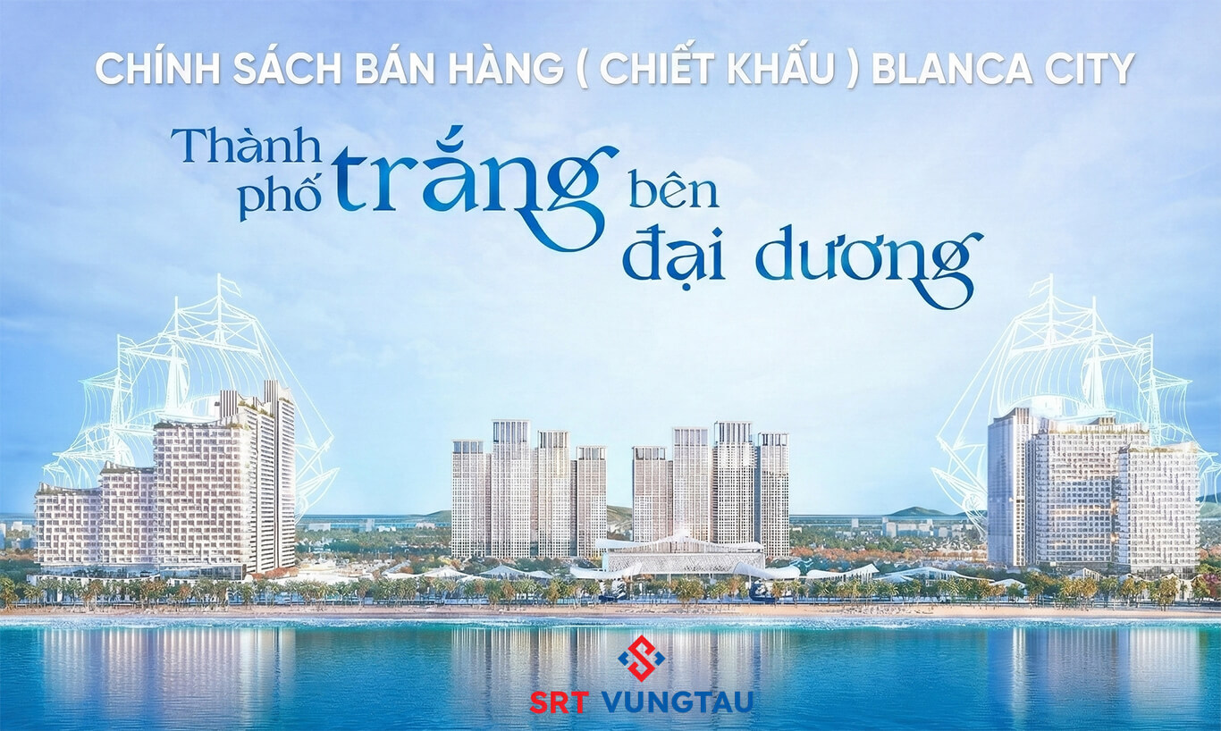 Chiết Khấu Blanca City Mới Nhất 2026: Tổng Hợp Chính Sách Ưu Đãi Đến 17% & Lịch Thanh Toán