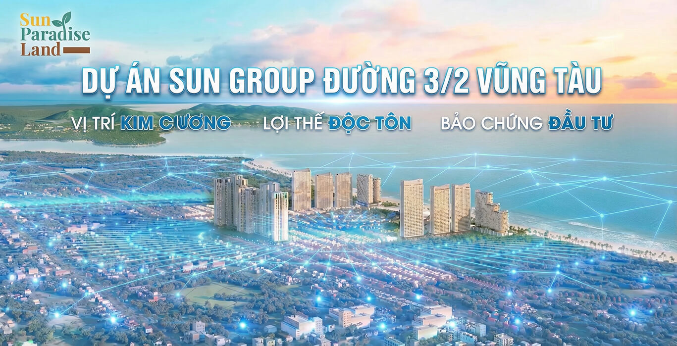 Dự án Sun Group đường 3/2 Vũng Tàu Mới nhất 2026