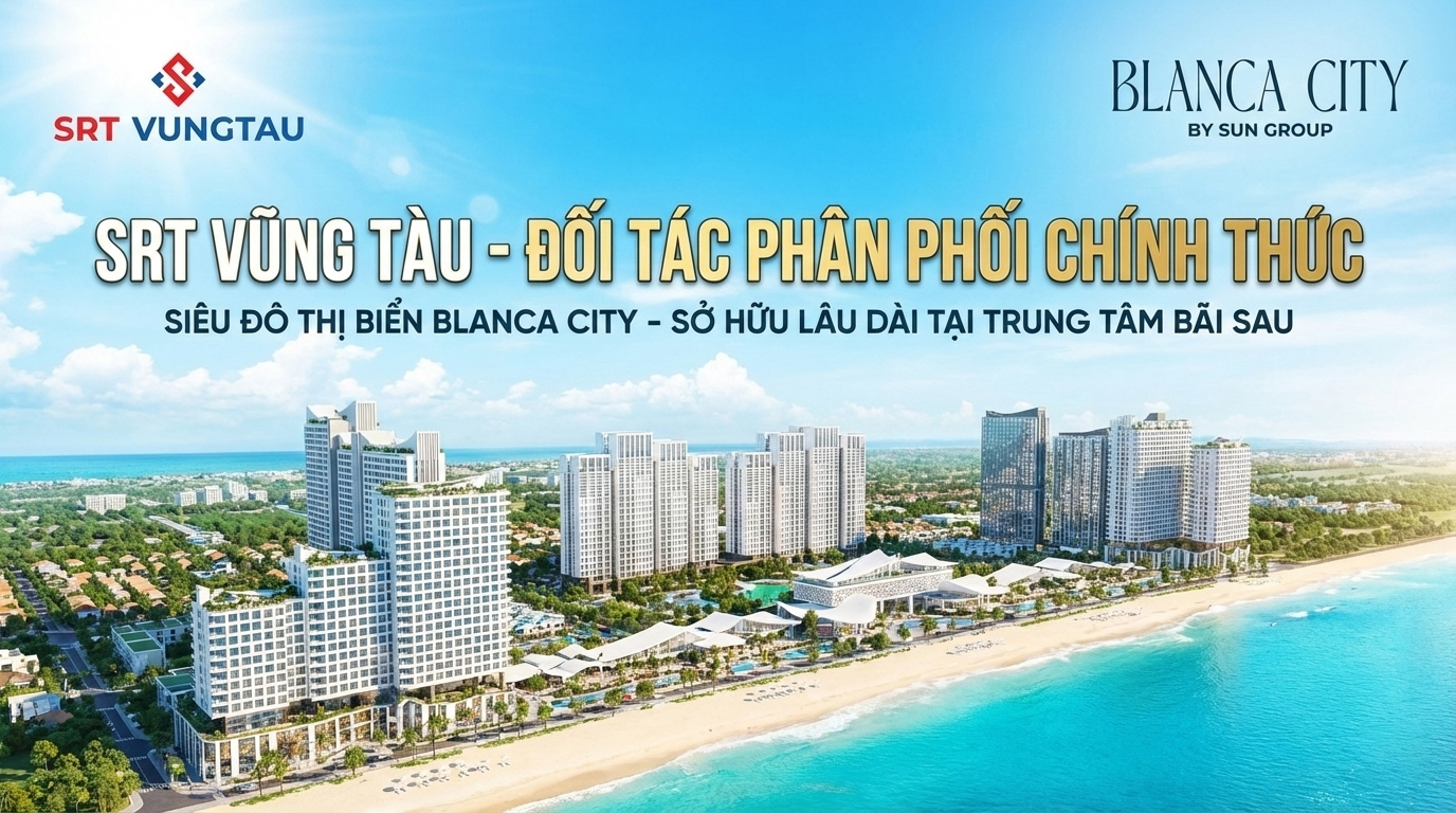 Giới thiệu SRT Vũng Tàu phân phối Blanca city