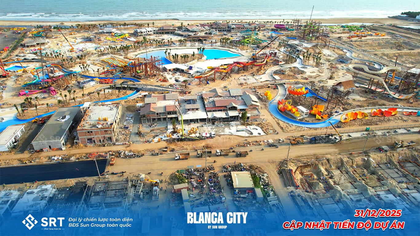 Tiến độ Blanca City Tháng 01/2026: Cú Hích Hạ Tầng Từ Sun Group