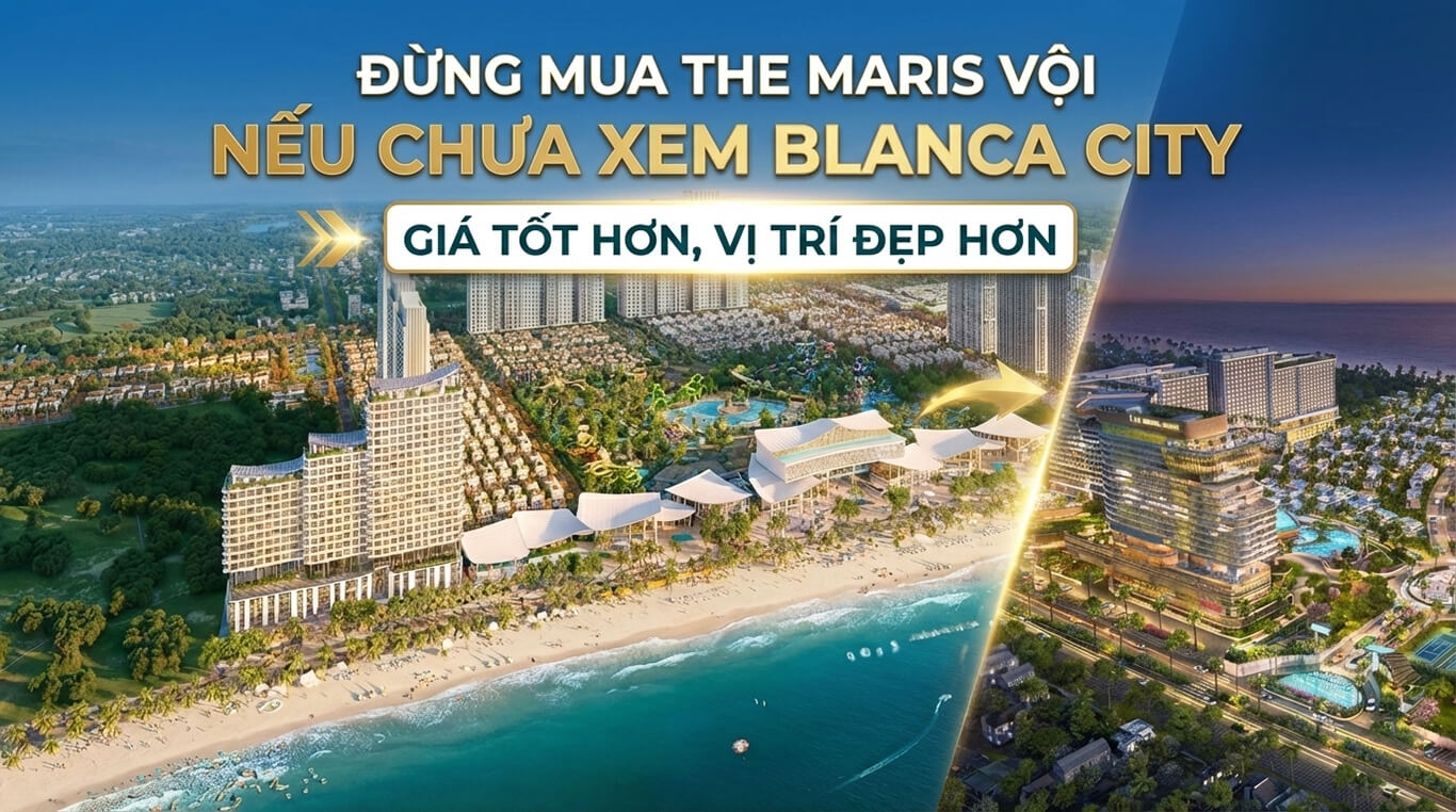 Đừng mua The Maris vội nếu chưa xem Blanca City