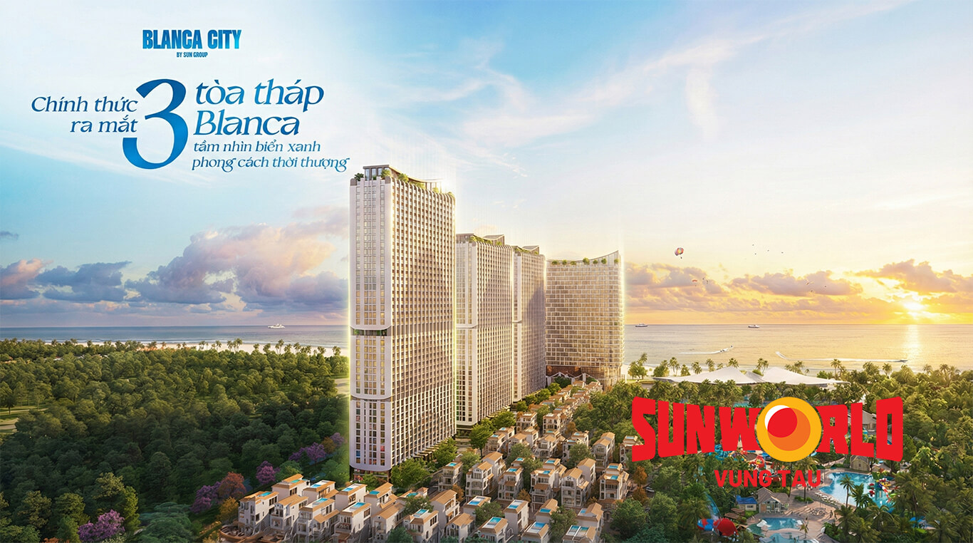 Căn Hộ Sunworld Vũng Tàu (Blanca City): Giải Mã Hai Dòng Sản Phẩm Blanca & Beacon