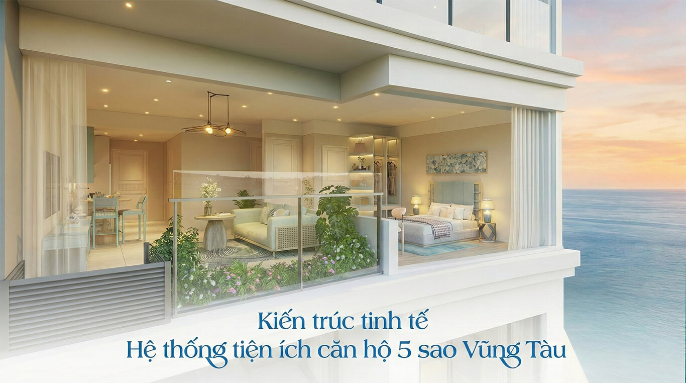 Căn hộ sang trọng Vũng Tàu trải nghiệm sống đẳng cấp 2026