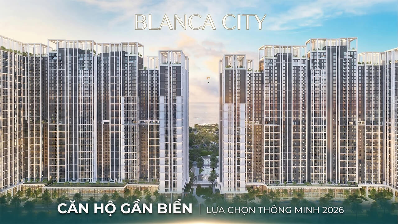 Căn hộ Blanca City gần biển