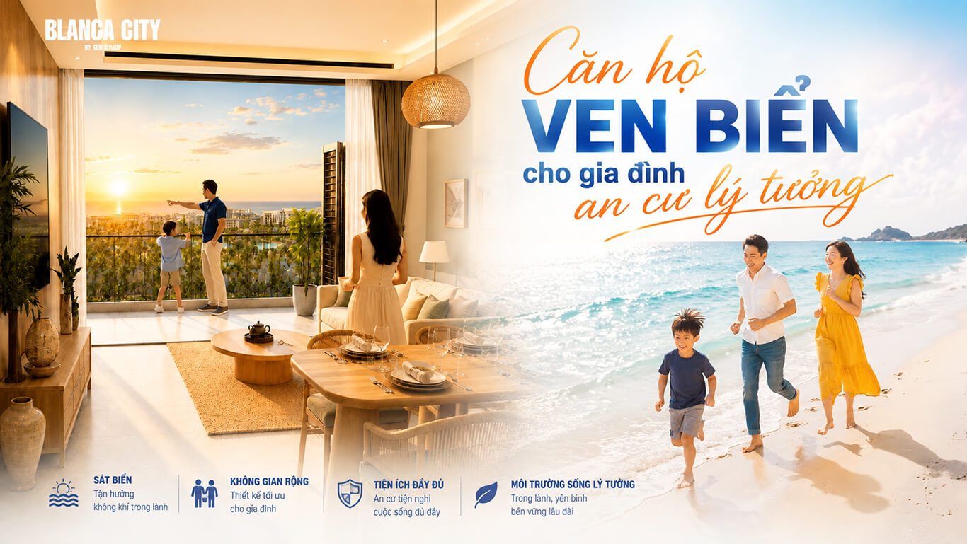 Căn hộ ven biển cho gia đình an cư lý tưởng
