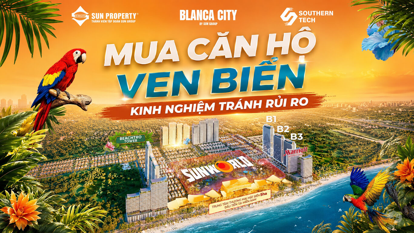 Mua căn hộ ven biển kinh nghiệm tránh rủi ro