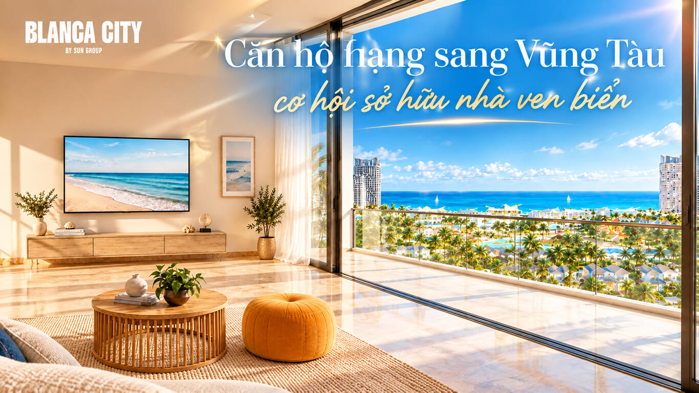 Căn hộ hạng sang Vũng Tàu cơ hội sở hữu nhà ven biển